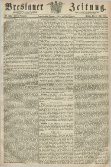 Breslauer Zeitung. Jg.49, Nr. 330 (17 Juli 1868) - Mittag-Ausgabe