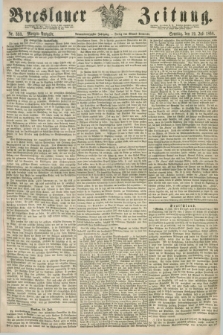Breslauer Zeitung. Jg.49, Nr. 333 (19 Juli 1868) - Morgen-Ausgabe + dod.