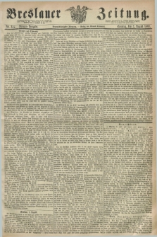 Breslauer Zeitung. Jg.49, Nr. 357 (2 August 1868) - Morgen-Ausgabe + dod.