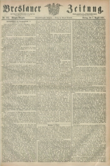 Breslauer Zeitung. Jg.49, Nr. 365 (7 August 1868) - Morgen-Ausgabe + dod.