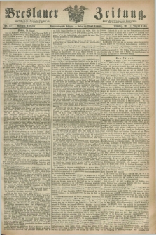 Breslauer Zeitung. Jg.49, Nr. 371 (11 August 1868) - Morgen-Ausgabe + dod.