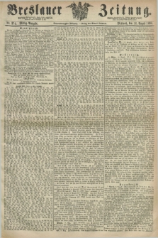 Breslauer Zeitung. Jg.49, Nr. 374 (12 August 1868) - Mittag-Ausgabe