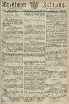 Breslauer Zeitung. Jg.49, Nr. 379 (15 August 1868) - Morgen-Ausgabe + dod.