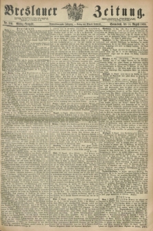 Breslauer Zeitung. Jg.49, Nr. 380 (15 August 1868) - Mittag-Ausgabe
