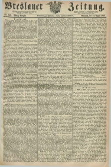 Breslauer Zeitung. Jg.49, Nr. 386 (19 August 1868) - Mittag-Ausgabe