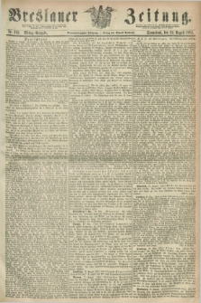 Breslauer Zeitung. Jg.49, Nr. 392 (22 August 1868) - Mittag-Ausgabe