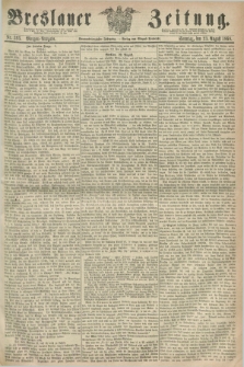 Breslauer Zeitung. Jg.49, Nr. 393 (23 August 1868) - Morgen-Ausgabe + dod.