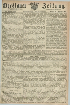 Breslauer Zeitung. Jg.49, Nr. 409 (2 September 1868) - Morgen-Ausgabe + dod.