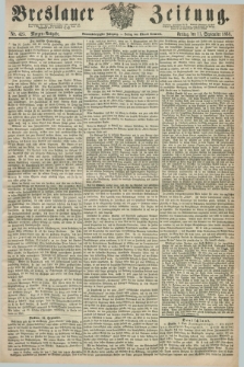 Breslauer Zeitung. Jg.49, Nr. 425 (11 September 1868) - Morgen-Ausgabe + dod.