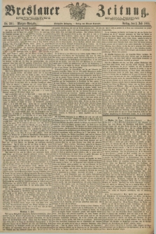 Breslauer Zeitung. Jg.50, Nr. 301 (2 Juli 1869) - Morgen-Ausgabe + dod.
