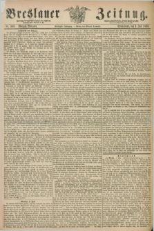 Breslauer Zeitung. Jg.50, Nr. 303 (3 Juli 1869) - Morgen-Ausgabe + dod.