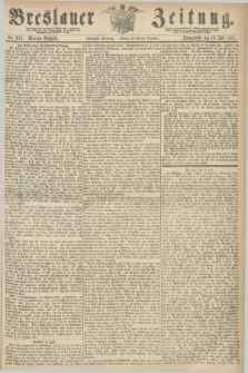 Breslauer Zeitung. Jg.50, Nr. 315 (10 Juli 1869) - Morgen-Ausgabe + dod.