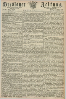 Breslauer Zeitung. Jg.50, Nr. 320 (13 Juli 1869) - Mittag-Ausgabe
