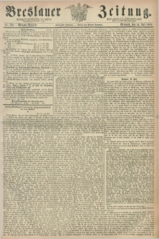 Breslauer Zeitung. Jg.50, Nr. 321 (14 Juli 1869) - Morgen-Ausgabe + dod.