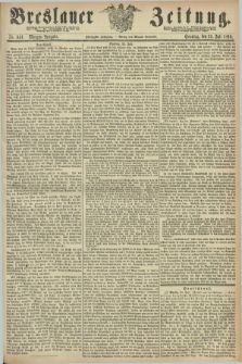 Breslauer Zeitung. Jg.50, Nr. 341 (25 Juli 1869) - Morgen-Ausgabe + dod.
