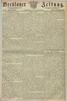 Breslauer Zeitung. Jg.50, Nr. 361 (6 August 1869) - Morgen-Ausgabe + dod.