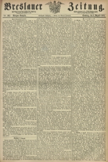 Breslauer Zeitung. Jg.50, Nr. 365 (8 August 1869) - Morgen-Ausgabe + dod.