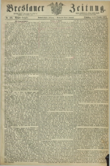 Breslauer Zeitung. Jg.53, Nr. 468 (6 October 1872) - Morgen-Ausgabe + dod.