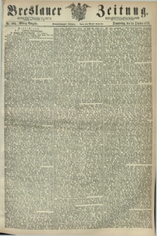 Breslauer Zeitung. Jg.53, Nr. 499 (24 October 1872) - Mittag-Ausgabe