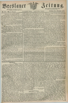 Breslauer Zeitung. Jg.53, Nr. 516 (3 November 1872) - Morgen-Ausgabe + dod.