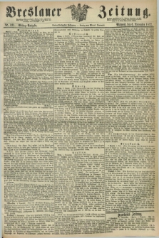 Breslauer Zeitung. Jg.53, Nr. 521 (6 November 1872) - Mittag-Ausgabe