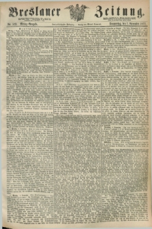 Breslauer Zeitung. Jg.53, Nr. 523 (7 November 1872) - Mittag-Ausgabe