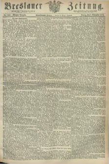 Breslauer Zeitung. Jg.53, Nr. 524 (8 November 1872) - Morgen-Ausgabe + dod.