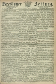 Breslauer Zeitung. Jg.53, Nr. 546 (21 November 1872) - Morgen-Ausgabe + dod.
