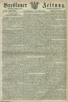 Breslauer Zeitung. Jg.53, Nr. 549 (22 November 1872) - Mittag-Ausgabe