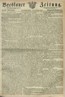 Breslauer Zeitung. Jg.53, Nr. 555 (26 November 1872) - Mittag-Ausgabe