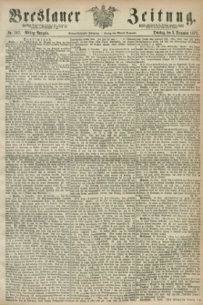 Breslauer Zeitung. Jg.53, Nr. 567 (3 December 1872) - Mittag-Ausgabe