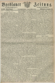 Breslauer Zeitung. Jg.53, Nr. 568 (4 December 1872) - Morgen-Ausgabe + dod.