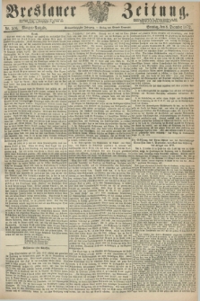 Breslauer Zeitung. Jg.53, Nr. 576 (8 December 1872) - Morgen-Ausgabe + dod.