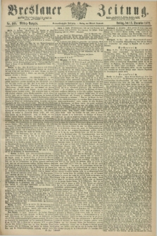 Breslauer Zeitung. Jg.53, Nr. 585 (13 December 1872) - Mittag-Ausgabe