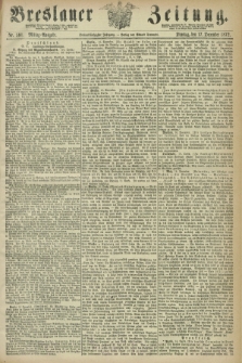 Breslauer Zeitung. Jg.53, Nr. 591 (17 December 1872) - Mittag-Ausgabe