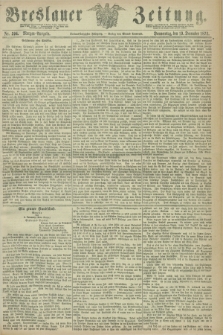 Breslauer Zeitung. Jg.53, Nr. 594 (19 December 1872) - Morgen-Ausgabe + dod.