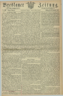 Breslauer Zeitung. Jg.53, Nr. 596 (20 December 1872) - Morgen-Ausgabe + dod.