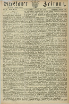 Breslauer Zeitung. Jg.53, Nr. 597 (20 December 1872) - Mittag-Ausgabe