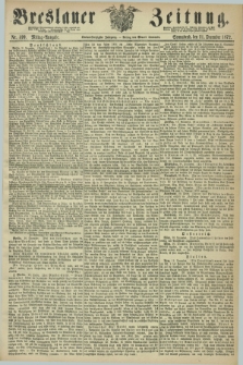 Breslauer Zeitung. Jg.53, Nr. 599 (21 December 1872) - Mittag-Ausgabe