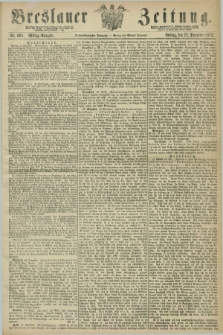 Breslauer Zeitung. Jg.53, Nr. 605 (27 December 1872) - Mittag-Ausgabe