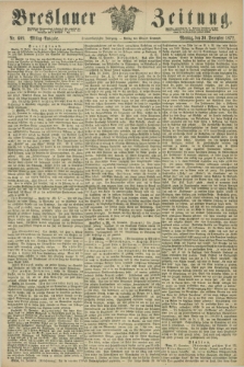 Breslauer Zeitung. Jg.53, Nr. 609 (30 December 1872) - Mittag-Ausgabe