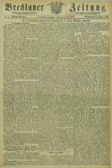 Breslauer Zeitung. Jg.54, Nr. 1 (1 Januar 1873) - Morgen-Ausgabe + dod.