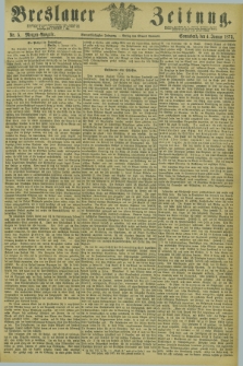 Breslauer Zeitung. Jg.54, Nr. 5 (4 Januar 1873) - Morgen-Ausgabe + dod.