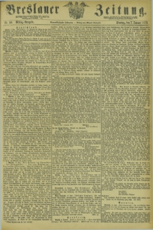 Breslauer Zeitung. Jg.54, Nr. 10 (7 Januar 1873) - Mittag-Ausgabe