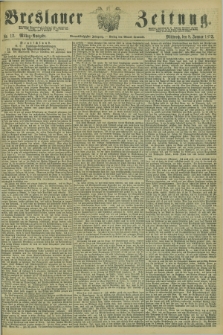 Breslauer Zeitung. Jg.54, Nr. 12 (8 Januar 1873) - Mittag-Ausgabe