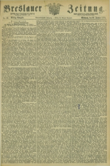 Breslauer Zeitung. Jg.54, Nr. 36 (22 Januar 1873) - Mittag-Ausgabe