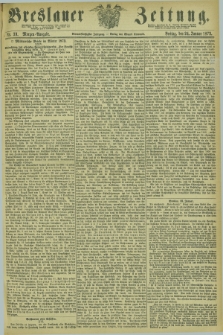 Breslauer Zeitung. Jg.54, Nr. 39 (24 Januar 1873) - Morgen-Ausgabe + dod.