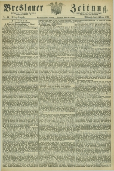 Breslauer Zeitung. Jg.54, Nr. 60 (5 Februar 1873) - Mittag-Ausgabe