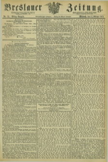 Breslauer Zeitung. Jg.54, Nr. 72 (12 Februar 1873) - Mittag-Ausgabe