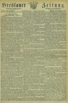 Breslauer Zeitung. Jg.54, Nr. 84 (19 Februar 1873) - Mittag-Ausgabe